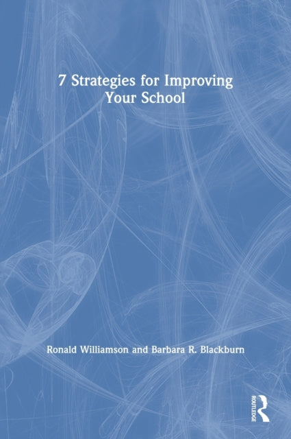 Book cover of: 7 Strategies for Improving Your School. By: Ronald Williamson