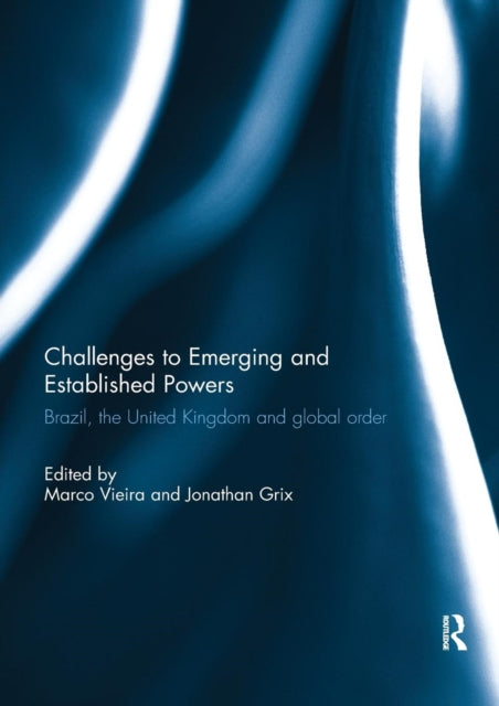 Book cover of: Challenges to Emerging and Established Powers. By: Marco Vieira