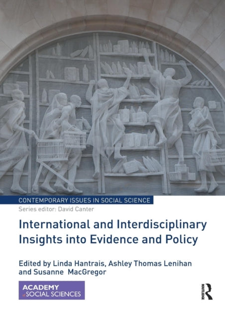 Book cover of: International and Interdisciplinary Insights into Evidence and Policy. By: Linda Hantrais