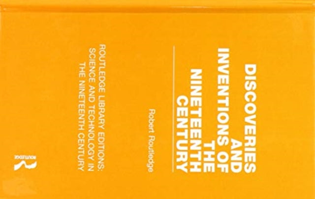 Book cover of: Discoveries and Inventions of the Nineteenth Century. By: Robert Routledge