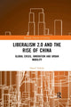 Book cover of: Liberalism 2.0 and the Rise of China. By: David Tyfield