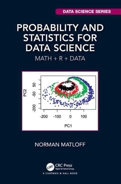 Book cover of: Probability and Statistics for Data Science. By: Norman Matloff