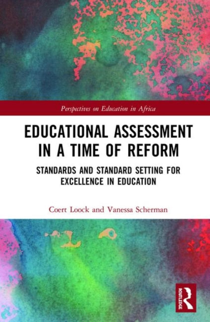 Book cover of: Educational Assessment in a Time of Reform. By: Coert Loock