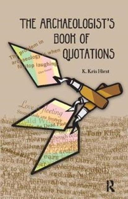 Book cover of: Archaeologist's Book of Quotations. By: K. Kris Hirst