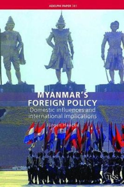 Book cover of: Myanmar's Foreign Policy. By: Jurgen Haacke