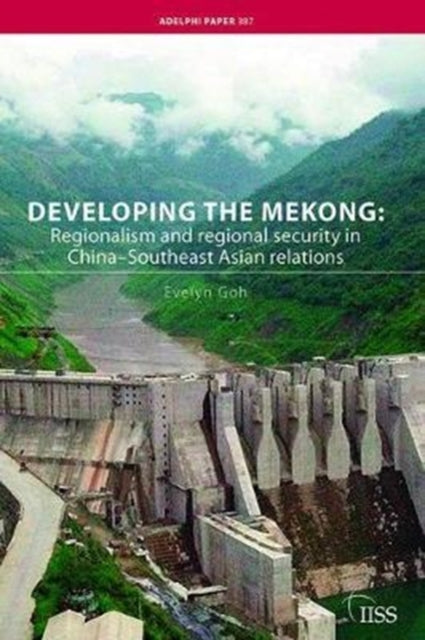 Book cover of: Developing the Mekong. By: Evelyn Goh