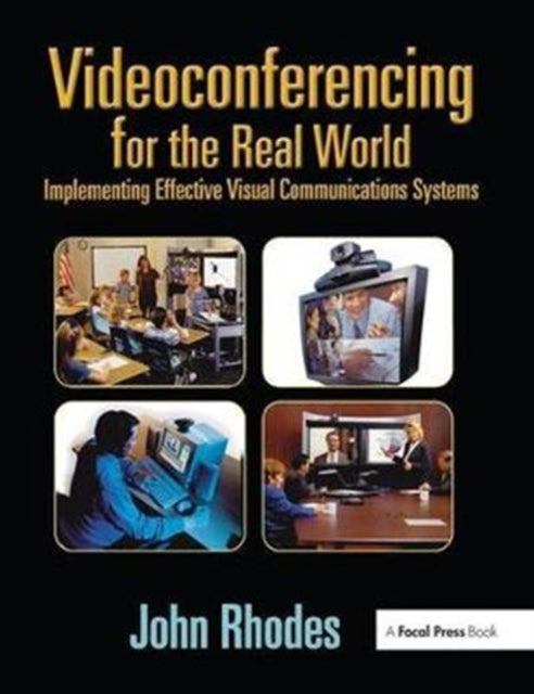 Book cover of: Videoconferencing for the Real World. By: John Rhodes