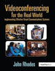 Book cover of: Videoconferencing for the Real World. By: John Rhodes