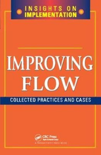 Book cover of: Improving Flow. By: Productivity Productivity Press