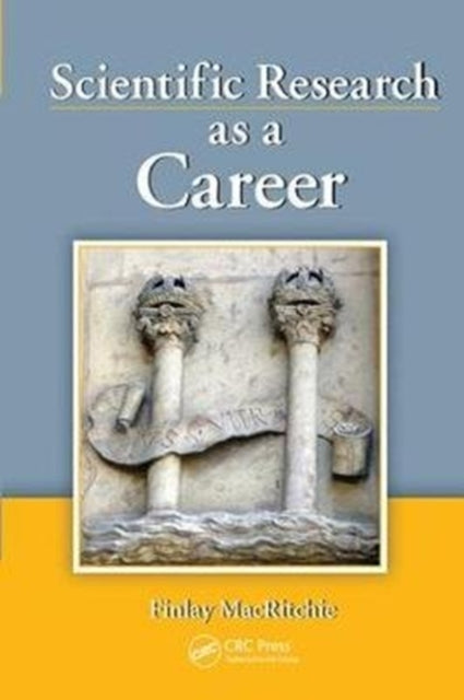 Book cover of: Scientific Research as a Career. By: Finlay MacRitchie