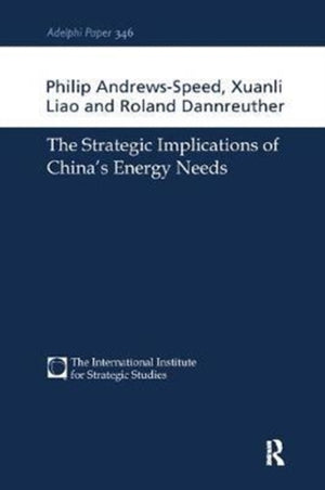 The Strategic Implications of China's Energy Needs