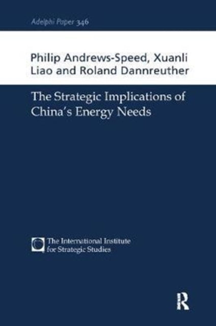 Book cover of: Strategic Implications of China's Energy Needs. By: Philip Andrews-Speed