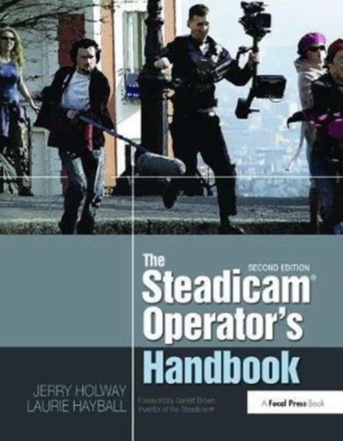 Book cover of: Steadicam® Operator's Handbook. By: Jerry Holway
