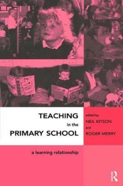 Book cover of: Teaching in the Primary School. By: Neil Kitson
