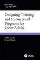 Book cover of: Designing Training and Instructional Programs for Older Adults. By: Sara J. Czaja