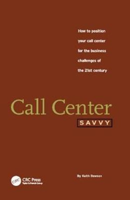 Book cover of: Call Center Savvy. By: Keith Dawson