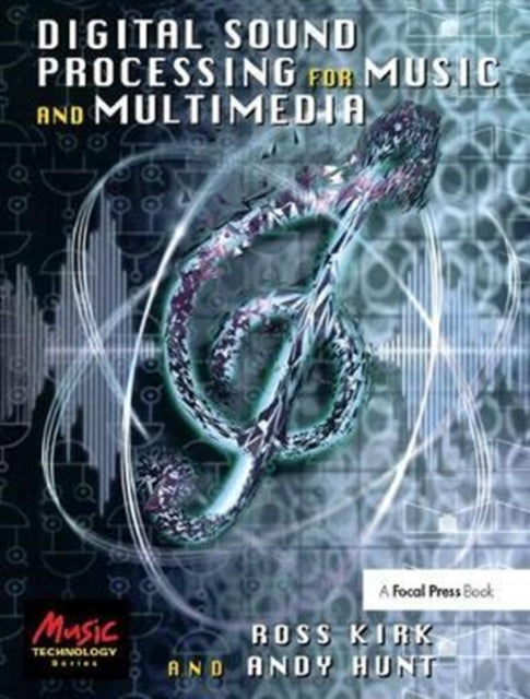 Book cover of: Digital Sound Processing for Music and Multimedia. By: Ross Kirk