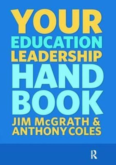 Book cover of: Your Education Leadership Handbook. By: Jim McGrath