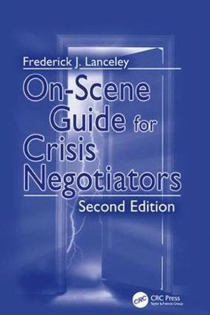 Book cover of: On-Scene Guide for Crisis Negotiators. By: Frederick J. Lanceley