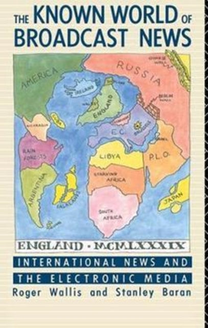 Book cover of: Known World of Broadcast News. By: Stanley Baran