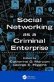 Book cover of: Social Networking as a Criminal Enterprise. By: Catherine D. Marcum