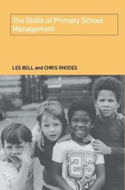 Book cover of: Skills of Primary School Management. By: Les Bell