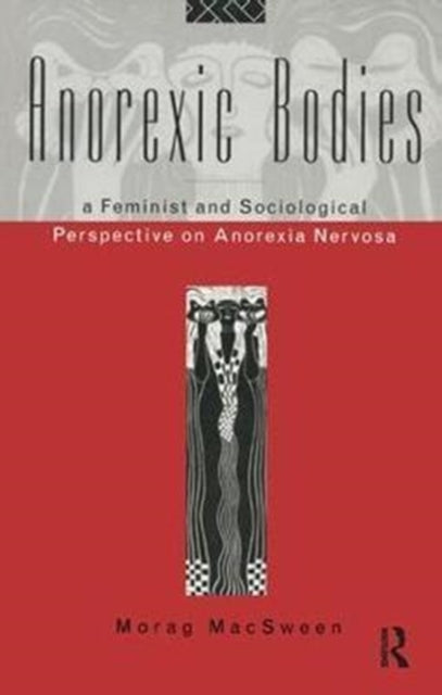 Book cover of: Anorexic Bodies. By: Morag MacSween