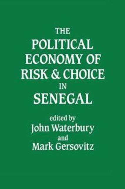 Book cover of: Political Economy of Risk and Choice in Senegal. By: John Waterbury