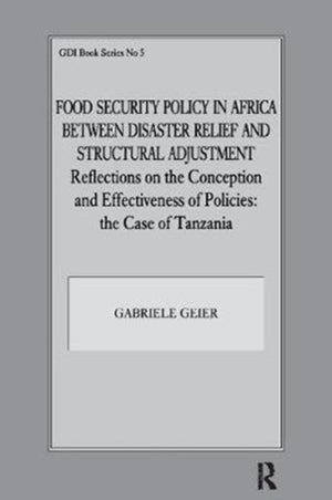 Food Security Policy in Africa Between Disaster Relief and Structural Adjustment