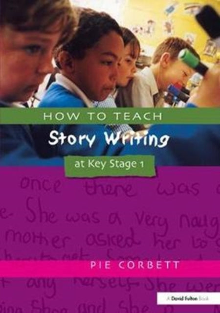 Book cover of: How to Teach Story Writing at Key Stage 1. By: Pie Corbett