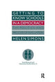 Book cover of: Getting To Know Schools In A Democracy. By: Helen Simons