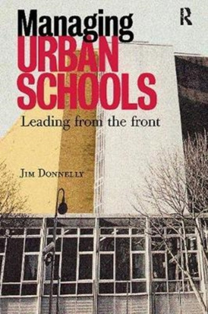 Book cover of: Managing Urban Schools. By: Jim Donnelly
