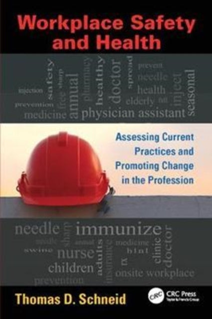 Book cover of: Workplace Safety and Health. By: Thomas D. Schneid