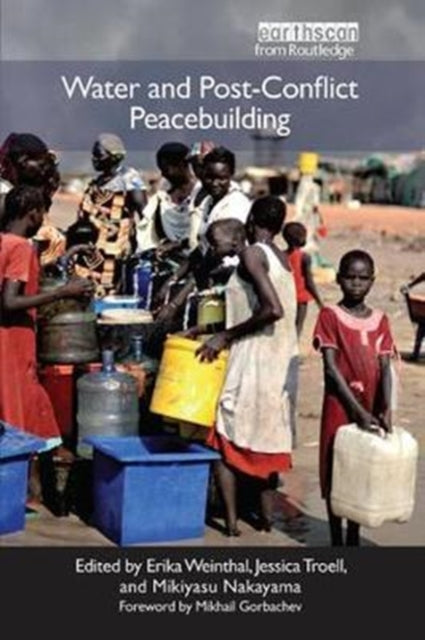 Book cover of: Water and Post-Conflict Peacebuilding. By: Erika Weinthal