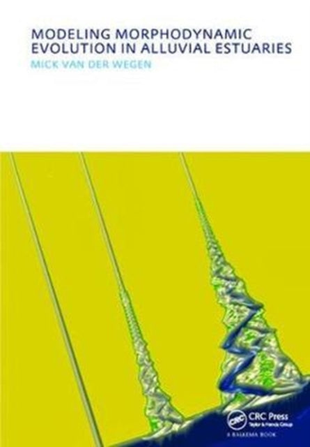 Book cover of: Modeling morphodynamic evolution in alluvial estuaries. By: Mick van der Wegen