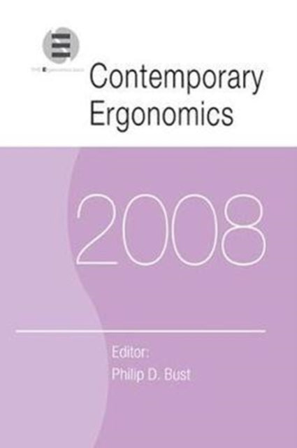 Book cover of: Contemporary Ergonomics 2008. By: Philip D. Bust