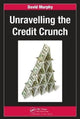 Book cover of: Unravelling the Credit Crunch. By: David Murphy