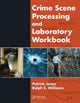 Book cover of: Crime Scene Processing and Laboratory Workbook. By: Patrick Jones