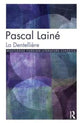 Book cover of: La Dentelliere. By: Pascal Lainé
