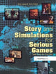 Book cover of: Story and Simulations for Serious Games. By: Nick Iuppa