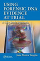 Book cover of: Using Forensic DNA Evidence at Trial. By: Jane Moira Taupin