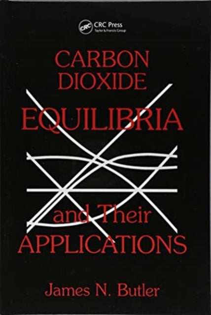 Carbon Dioxide Equilibria and Their Applications