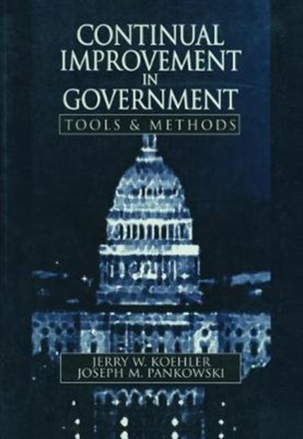 Book cover of: Continual Improvement in Government Tools and Methods. By: Jerry W. Koehler