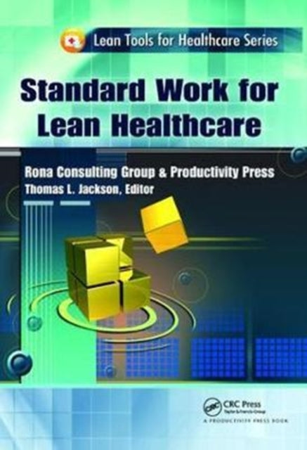 Book cover of: Standard Work for Lean Healthcare. By: Thomas L. Jackson