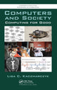Book cover of: Computers and Society. By: Lisa C. Kaczmarczyk