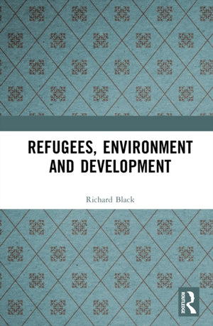 Refugees, Environment and Development