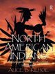 Book cover of: North American Indians. By: Alice Beck Kehoe
