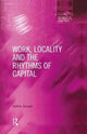 Book cover of: Work, Locality and the Rhythms of Capital. By: Jamie Gough