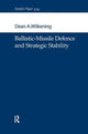 Book cover of: Ballistic-Missile Defence and Strategic Stability. By: Dean A. Wilkening