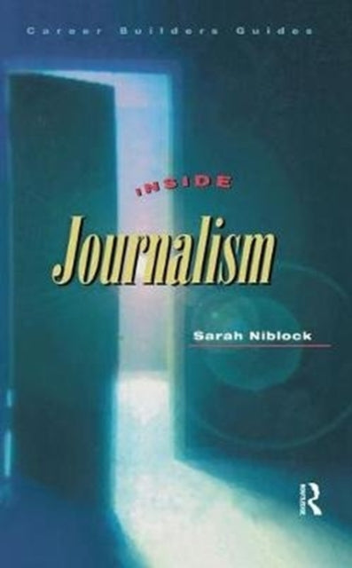 Book cover of: Inside Journalism. By: Sarah Niblock